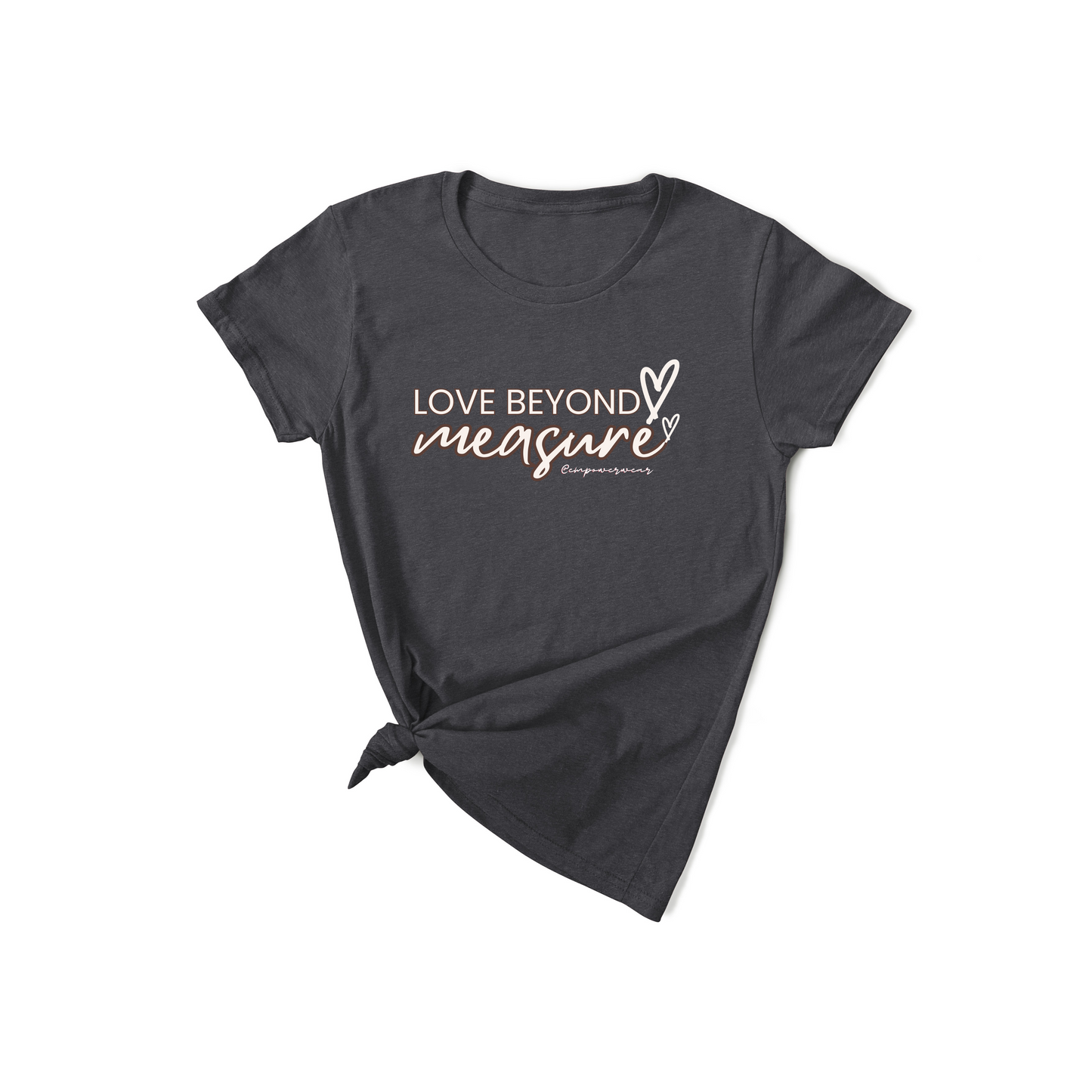 Loved Beyond Measure - 1 John 3:1 T-Shirt