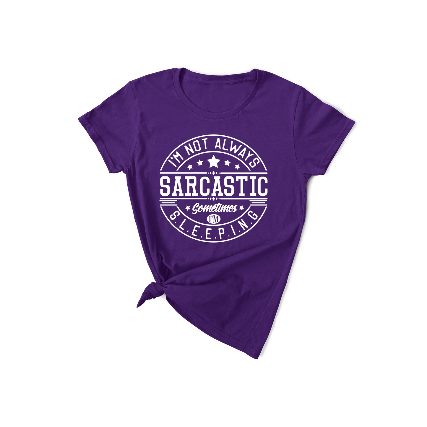 I'm Not Always Sarcastic T-shirt