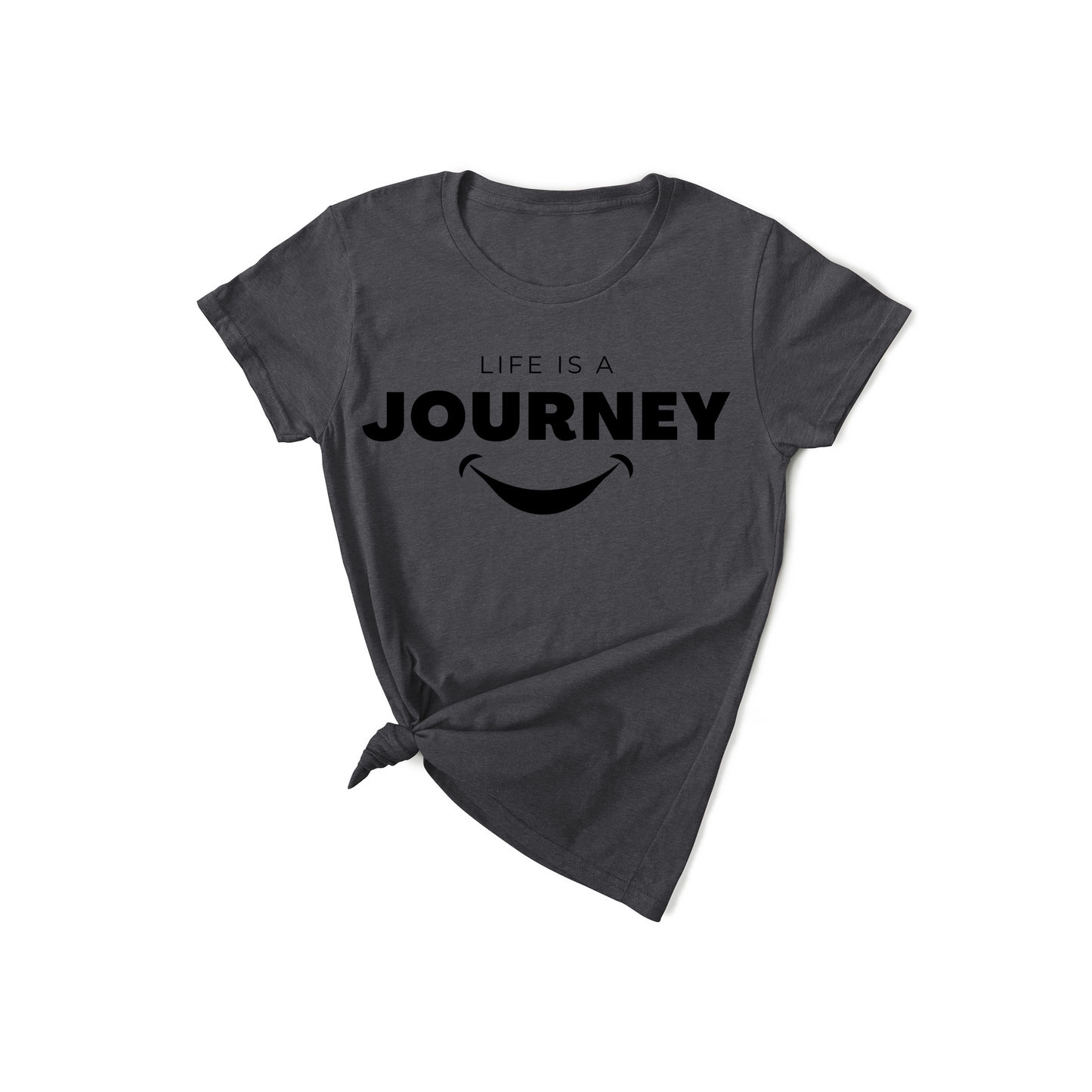 Life is a Journey Smile T-Shirt