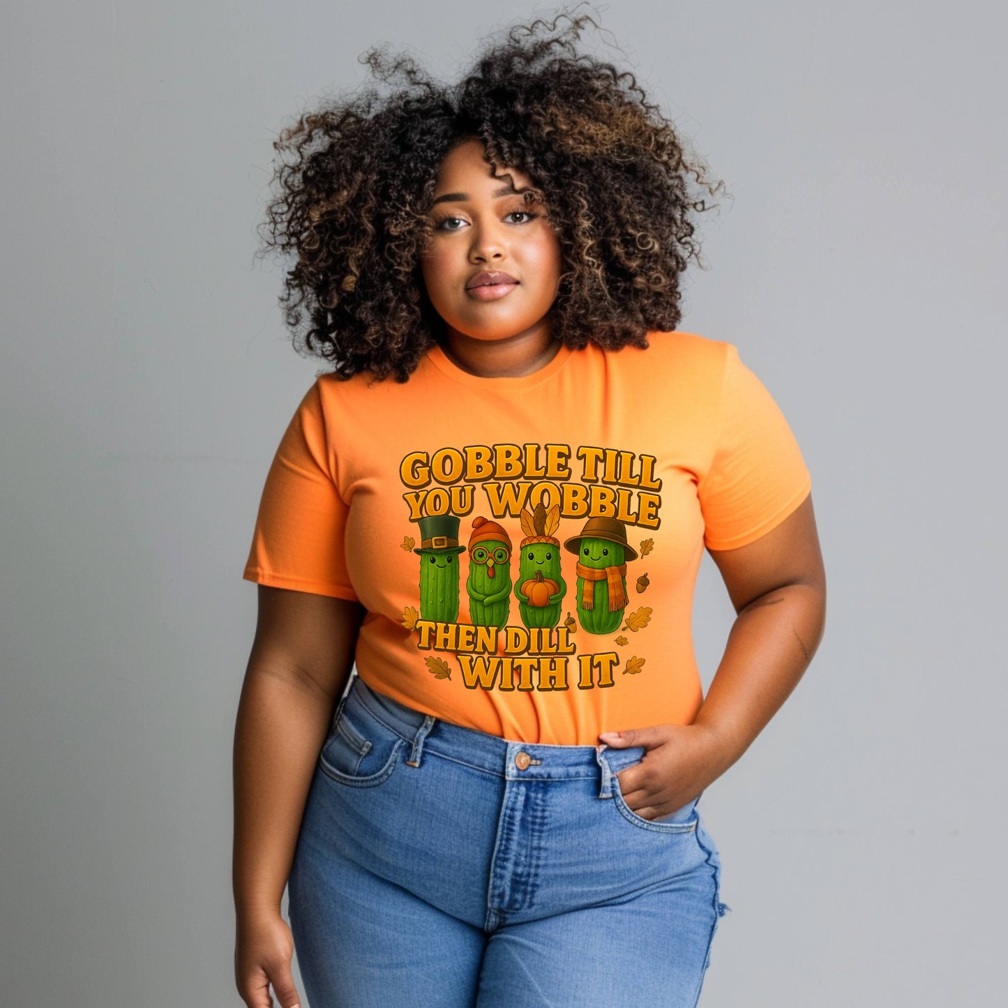 Gobble Till You Wobble Then Dill With It Fun Holiday Tee
