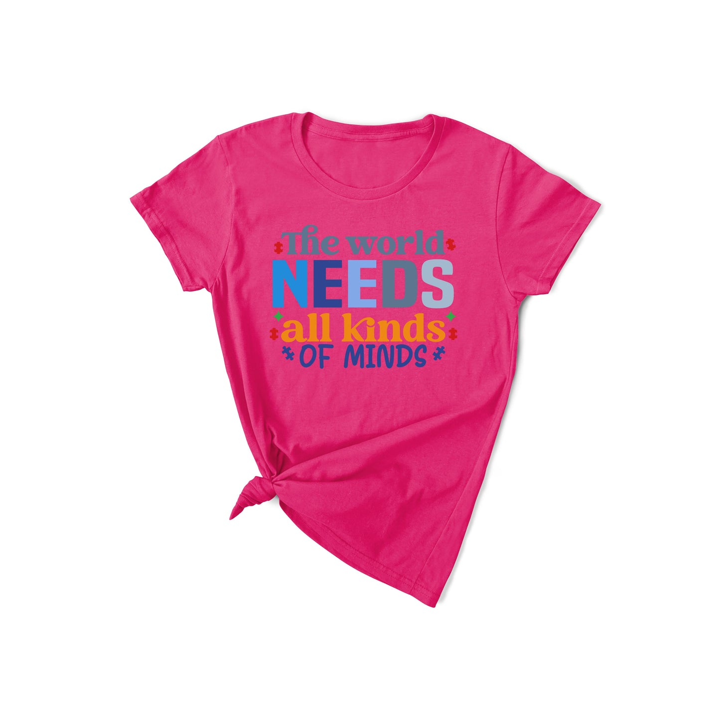 The World Needs All Kinds of Minds - Autism T-Shirt
