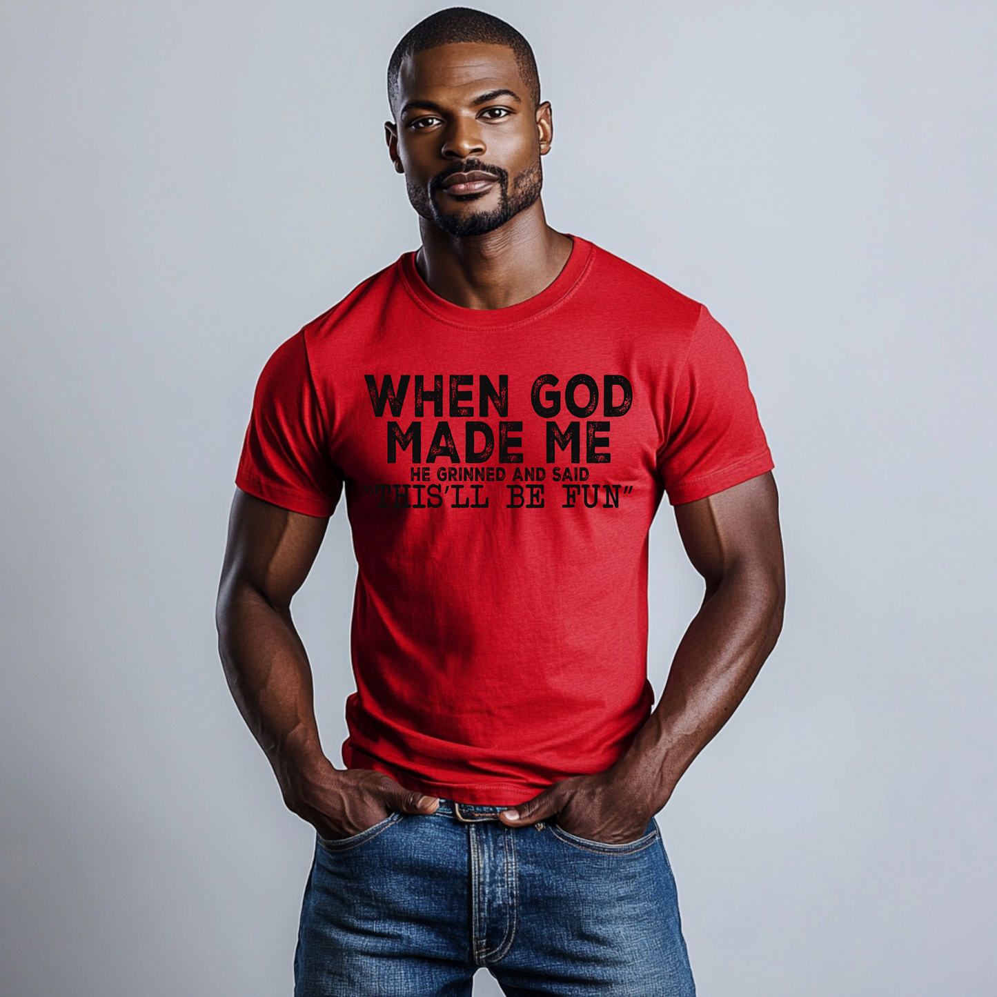 When God Made Me T-Shirt | Funny Faith-Based Christian Tee