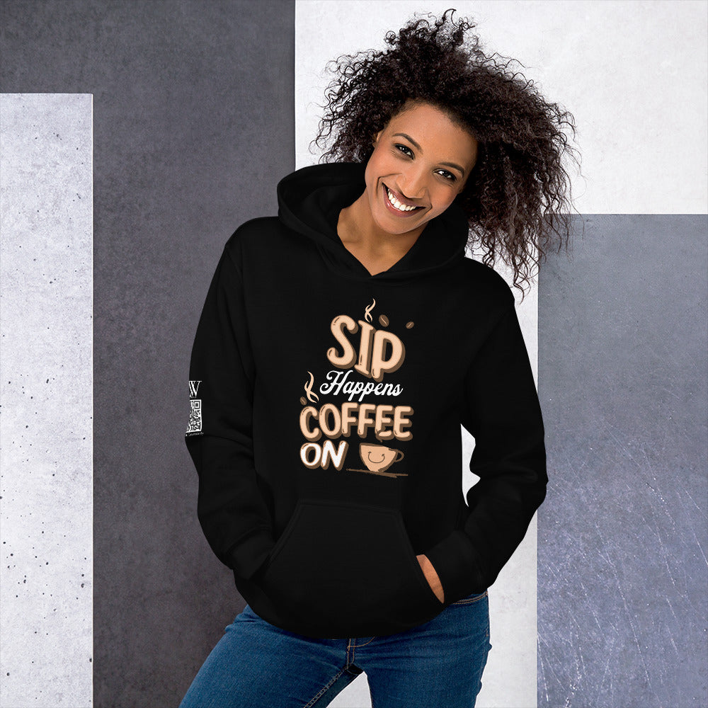 Sip Happens, Coffee on - Unisex Hoodie