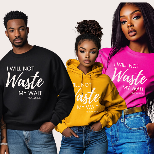 It's Me BOTL | I Will Not Waste My Wait – Faith Apparel Sleeve