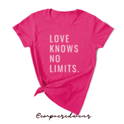 Love Knows No Limits - Empowered Wear