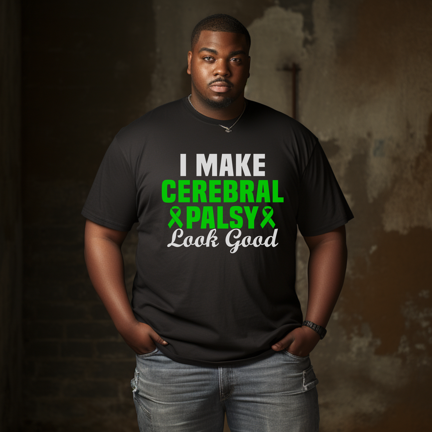 I Make Cerebral Palsy Look Good T-shirt