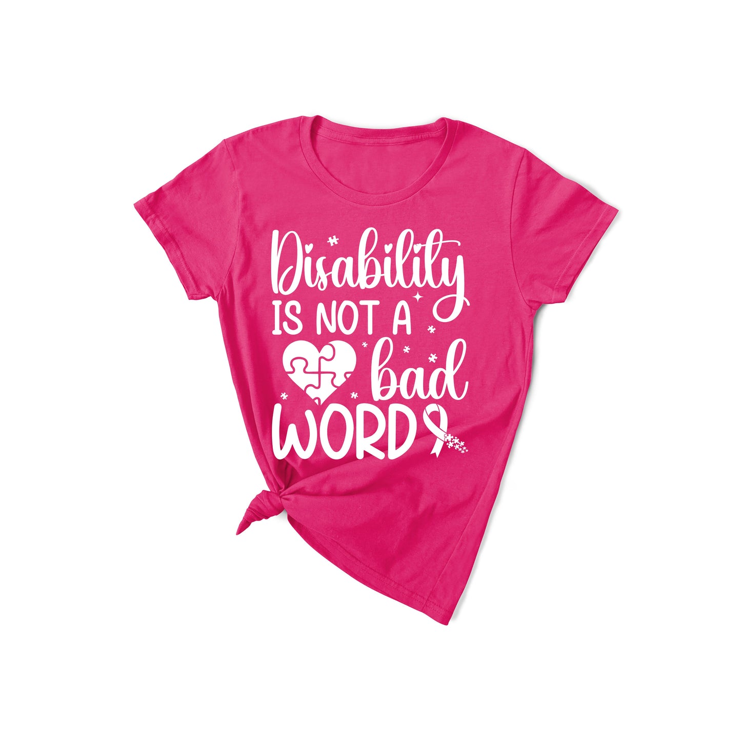 Disability Is Not a Bad Word - White Text - T-Shirt