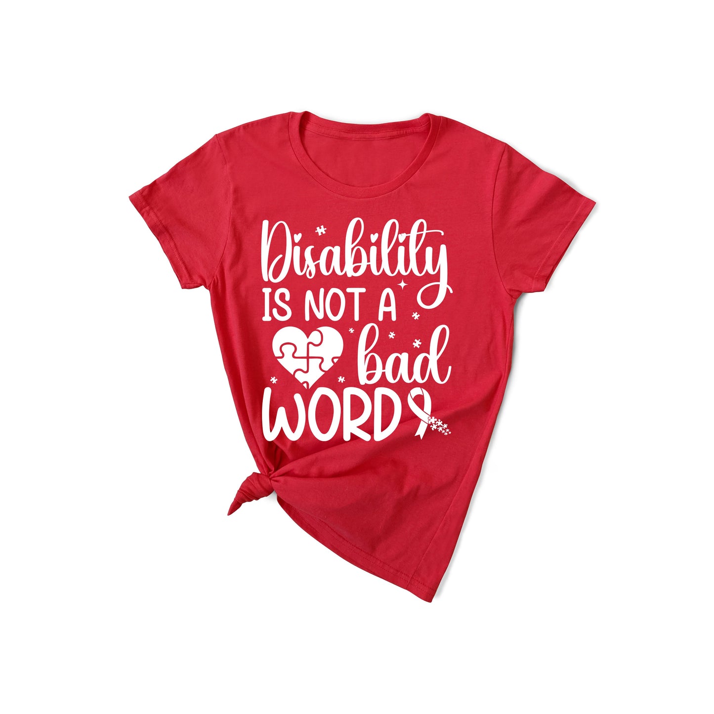 Disability Is Not a Bad Word - White Text - T-Shirt