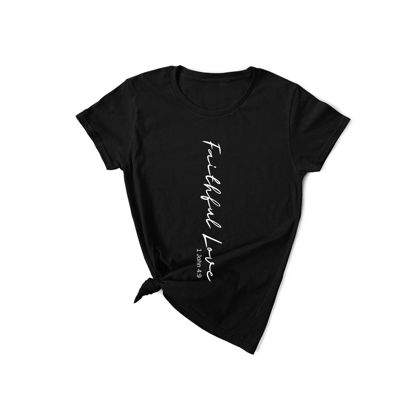 Faithful Love - 1 John 4:9 T-Shirt