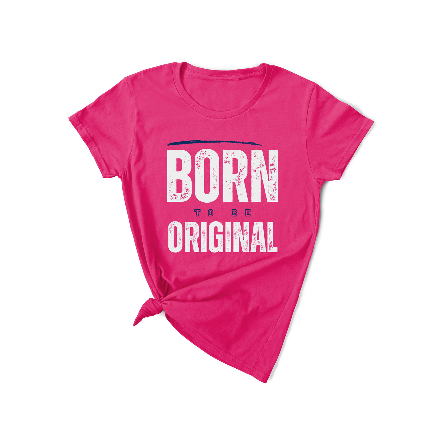 Born to Be Original T-shirt