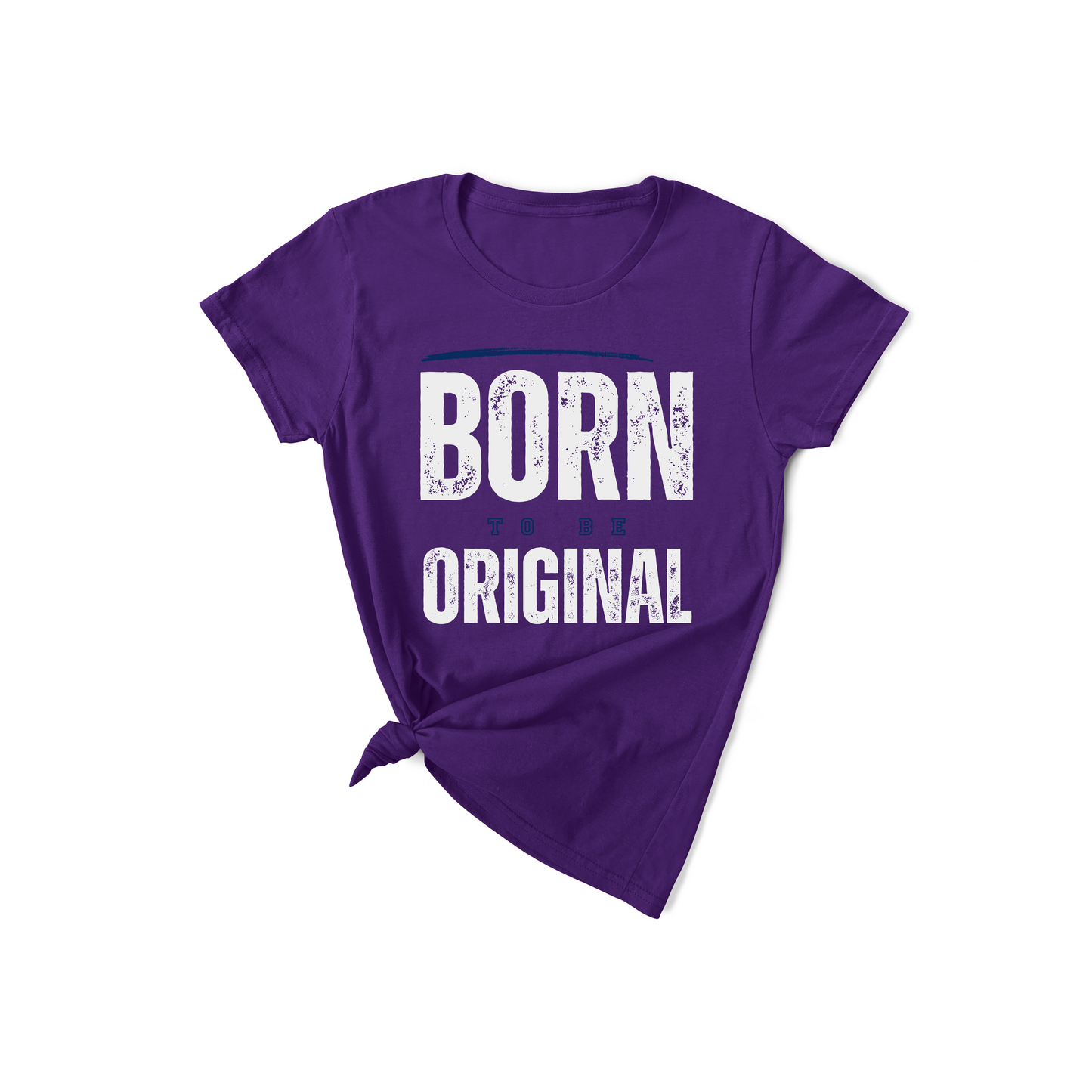 Born to Be Original T-shirt