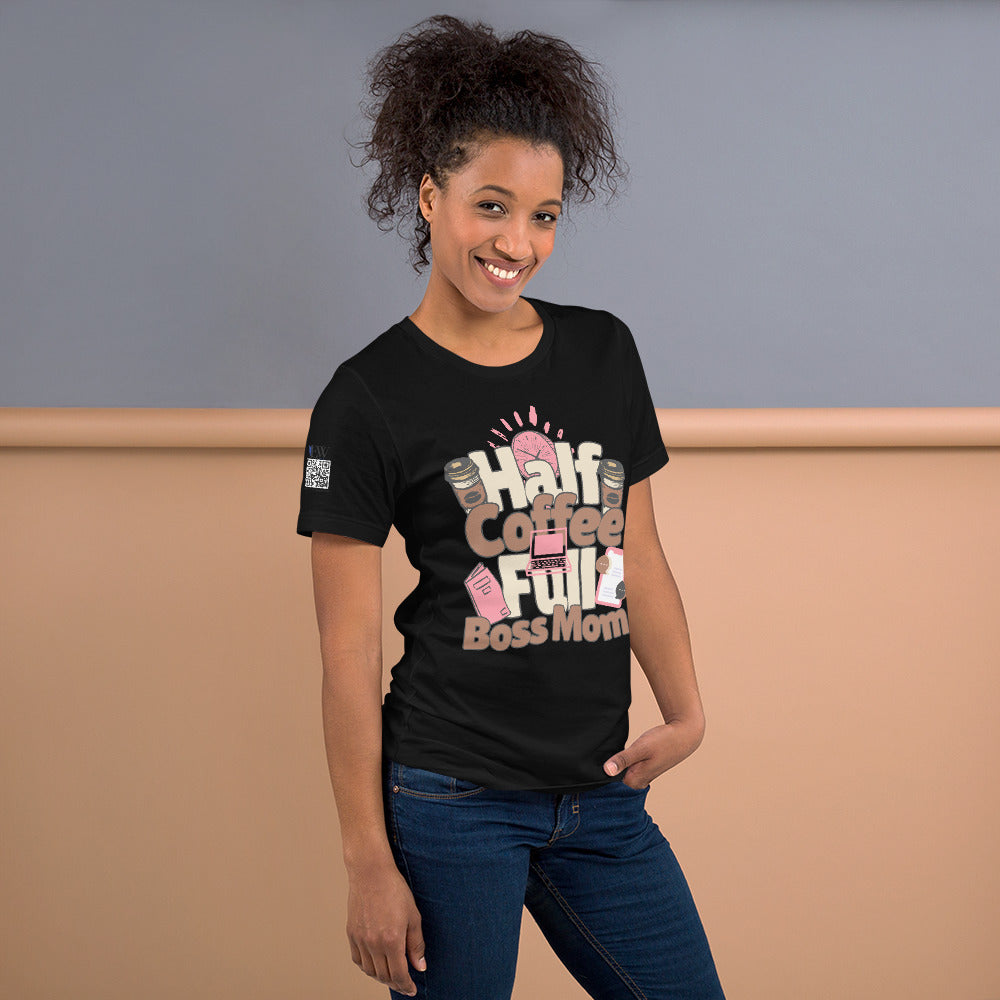 Half Coffee, Full Boss Mom Unisex t-shirt