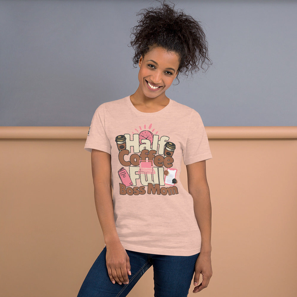 Half Coffee, Full Boss Mom Unisex t-shirt