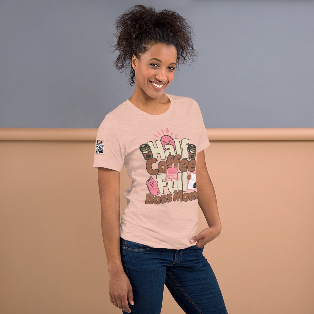 Half Coffee, Full Boss Mom Unisex t-shirt