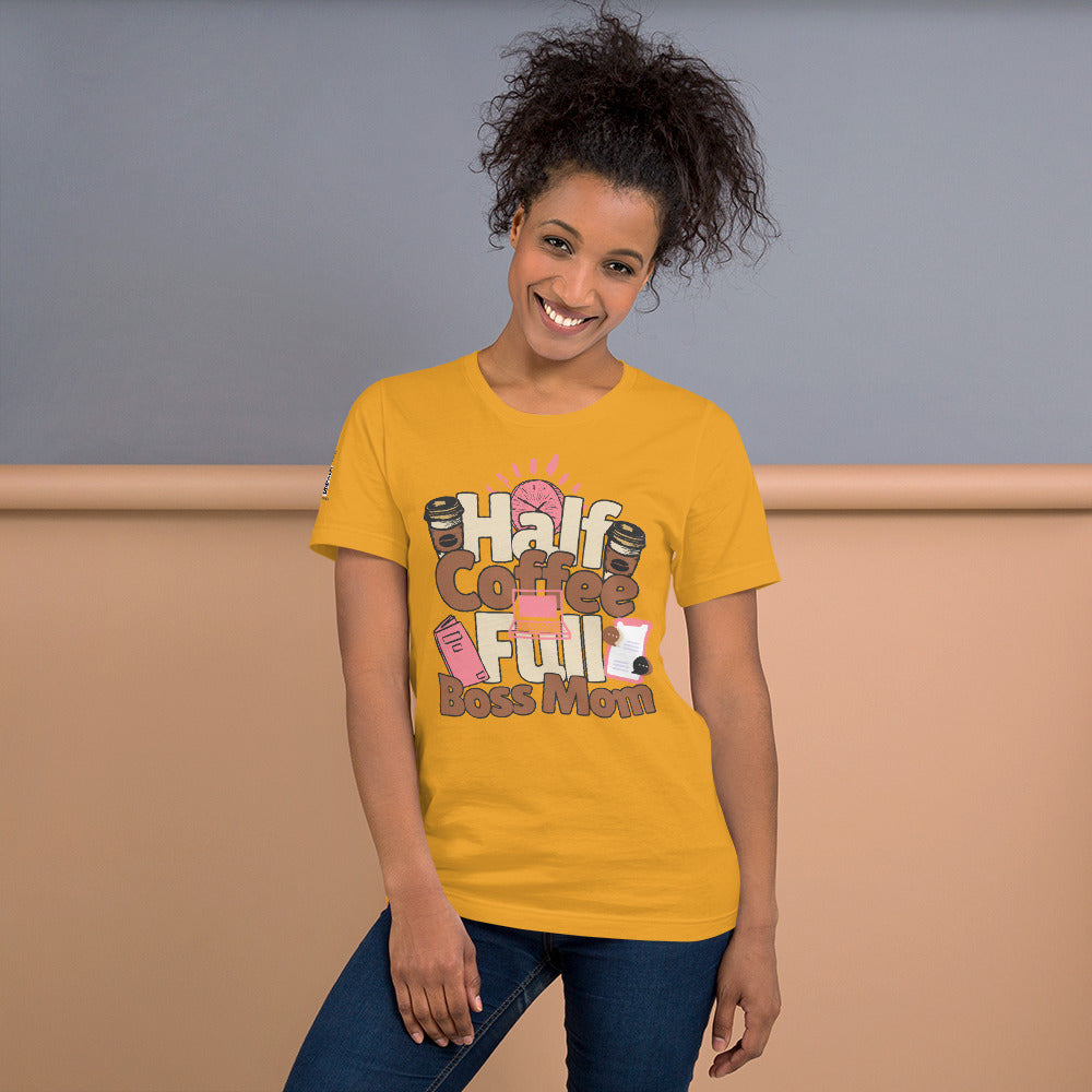 Half Coffee, Full Boss Mom Unisex t-shirt