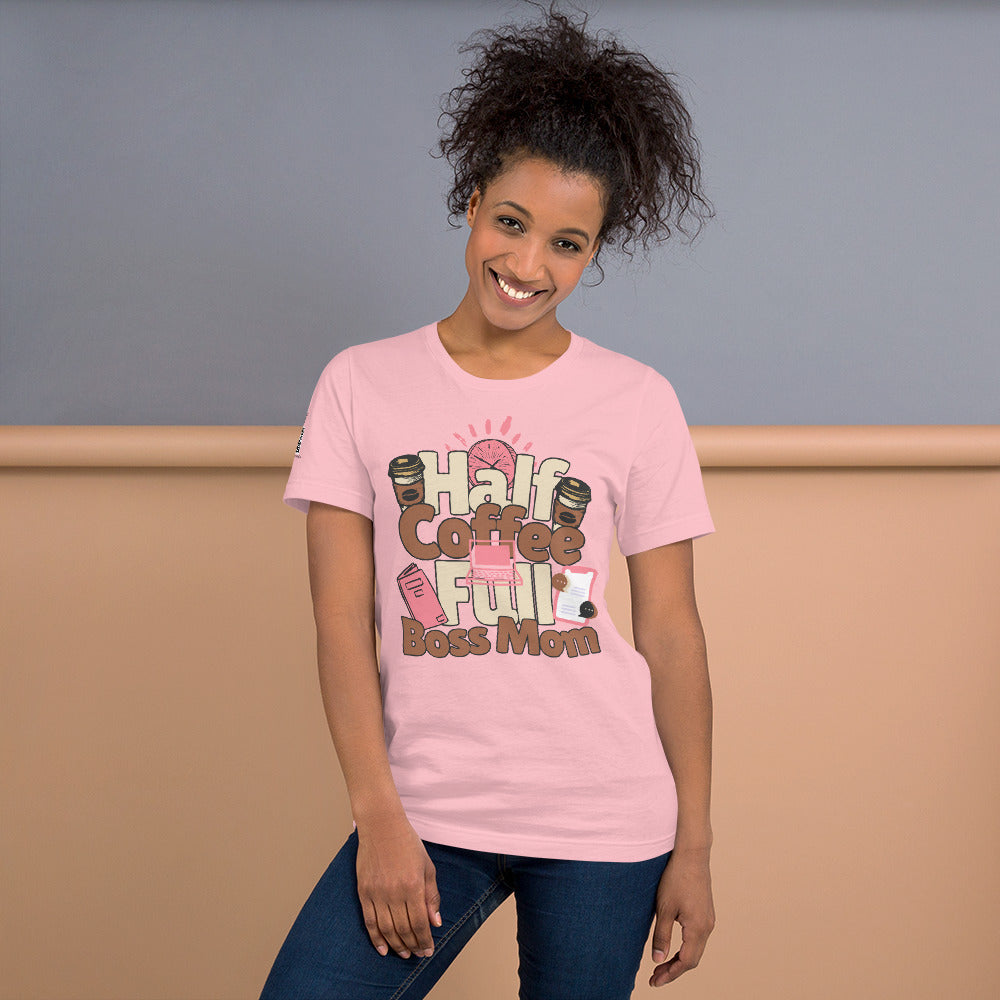 Half Coffee, Full Boss Mom Unisex t-shirt